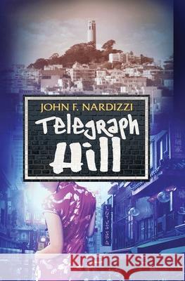 Telegraph Hill John Nardizzi 9781737687610