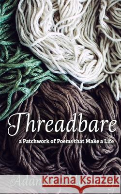 Threadbare Adanna Moriarty 9781737691679 Curious Corvid Publishing