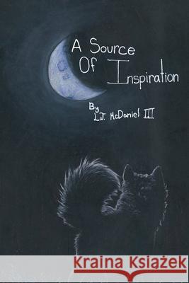 A Source of Inspiration L. J. McDaniel 9781737699385 Authors' Tranquility Press