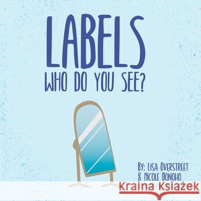 Labels: Who Do You See? Lisa Overstreet Nicole Donoho Jason Velazquez 9781737702504 Teddyfly Publishing