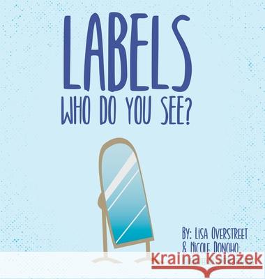 Labels: Who Do You See? Lisa Overstreet Jason Velazquez Nicole Donoho 9781737702511 Teddyfly LLC