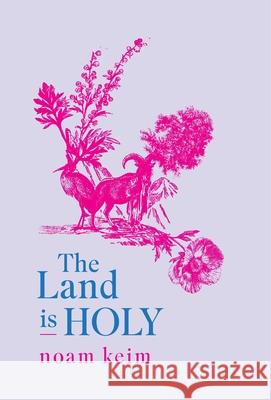 The Land Is Holy Noam Keim 9781737718482
