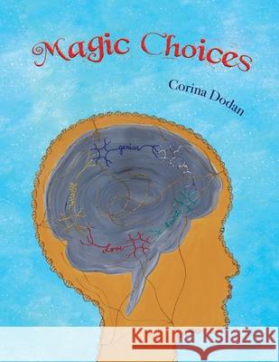 Magic Choices Mihaela Corina Dodan 9781737721307