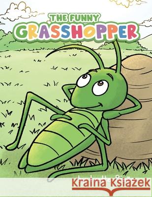 The Funny Grasshopper Ivette Riano 9781737725800