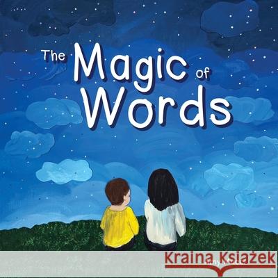 The Magic of Words Amy Mucci 9781737727712