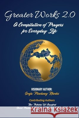 Greater Works 2.0 Sonja Pinckney Rhodes 9781737729037 Greater Works Partners, LLC