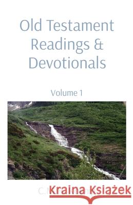 Old Testament Readings & Devotionals: Volume 1 C. M. H. L. Koenig Robert Hawker Charles Spurgeon 9781737732433 C.M.H. Koenig Books
