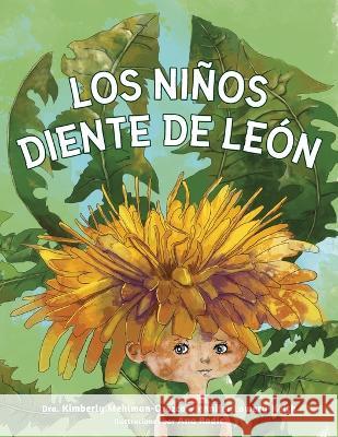 Los Niños Diente de León Lowery-Keith, Jennifer 9781737750369 Break the Chain Publishing