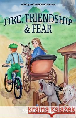 Fire, Friendship & Fear: Ruby and Maude Adventure Book 5 Nancy Oswald 9781737754848 Burro Books