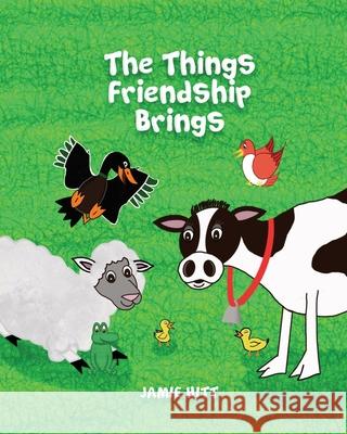 The Things Friendship Brings Jamie Hitt 9781737756606 3 Bears Press