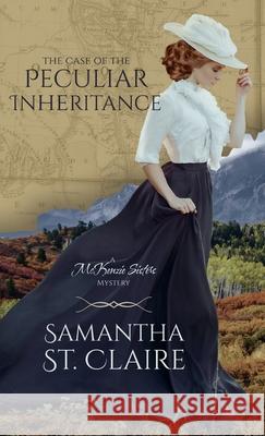 The Case of the Peculiar Inheritance Samantha S 9781737758853 Trappers Peak Publishing