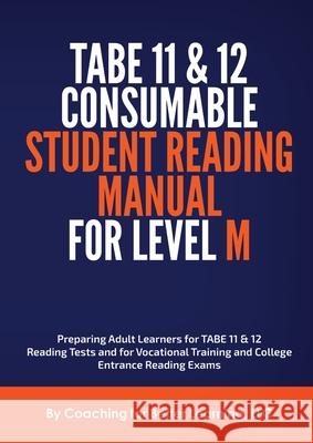 TABE 11 and 12 Consumable Student Reading Manual for Level M Coaching for Better Learning LLC 9781737760801 Coaching for Better Learning