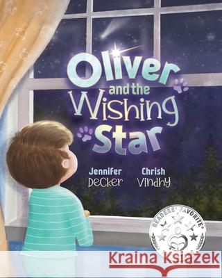 Oliver and the Wishing Star Jennifer Decker, Chrish Vindhy 9781737764410 Dandelion Books