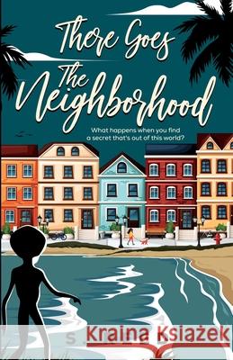 There Goes The Neighborhood S. Reed 9781737767985 Lake Country Press & Review