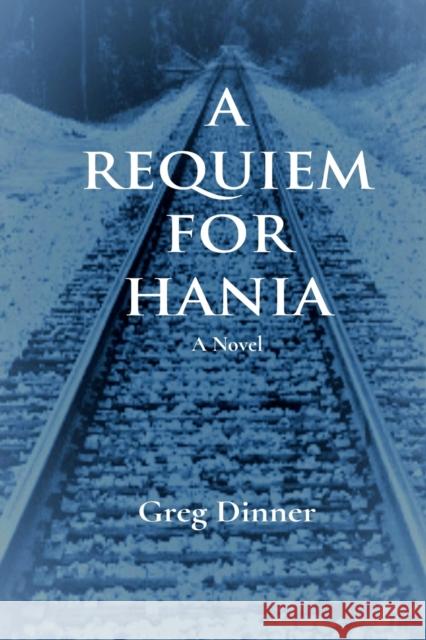 A Requiem for Hania Greg Dinner 9781737774303 Ogham & Dabar Books
