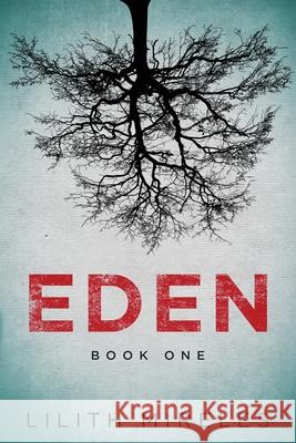 Eden Book One Lilith Mireles Jo Lavender Lauren Dooley 9781737777342 Lilith B Mireles