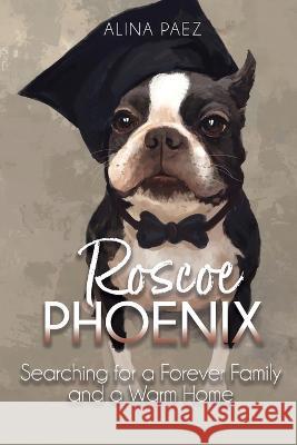 Roscoe Phoenix Alina Paez   9781737779643 Brillante Books LLC
