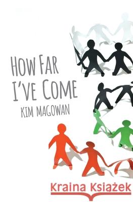 How Far I've Come Kim Magowan 9781737780823 Gold Wake Press Collective