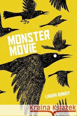 Monster Movie Laura Bandy 9781737780847