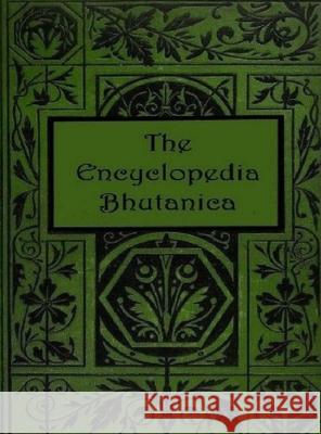 The Encyclopedia Bhutanica Shaharee Vyaas 9781737783206 Bostoen, Copeland & Day