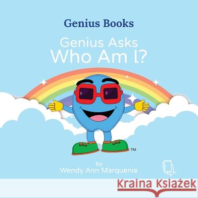 Genius Asks: Who Am I? Wendy Ann Marquenie 9781737784609 Inner Genius Global