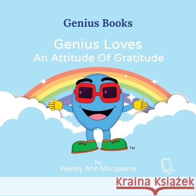 Genius Loves An Attitude Of Gratitude Wendy Ann Marquenie 9781737784692 Inner Genius Global