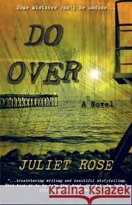 Do Over Juliet Rose 9781737797005 Above the Rain