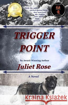 Trigger Point Juliet Rose 9781737797043 Above the Rain Collective