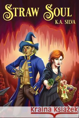 Straw Soul: Needle & Straw Book 2 K a Silva   9781737802228 Graythorn Publishing