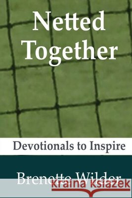 Netted Together Brenette Wilder 9781737811206