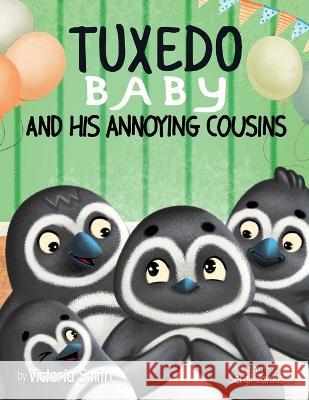 Tuxedo Baby and His Annoying Cousins Victoria Smith Sergii Zavadskyi 9781737813545 Victoria Smith