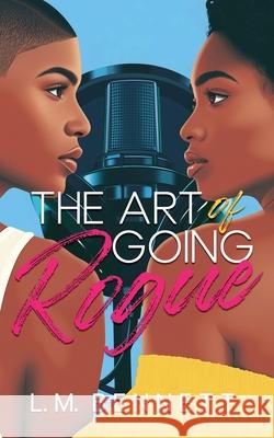 The Art of Going Rogue L. M. Bennett 9781737815440 L.M. Bennett Books
