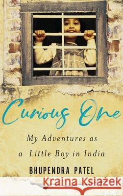 Curious One Bhupendra Patel Cindy Marsch Rafael Andres 9781737815501