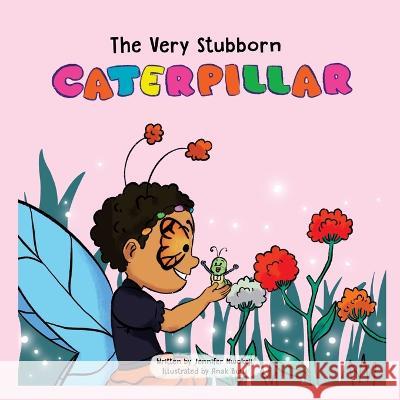 The Very Stubborn Caterpillar Jennifer C Nwokeji   9781737823261