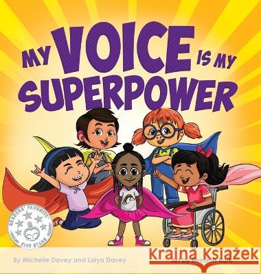 My Voice is My Superpower Michelle Davey, Laiya Davey, Remesh Ram 9781737825906 Our Wings of Hope, LLC