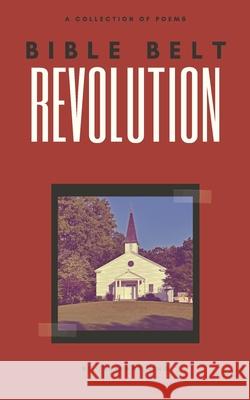 Bible Belt Revolution Julianne King 9781737827924