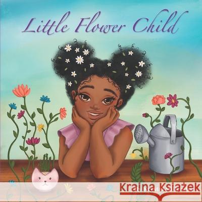 Little Flower Child Krystal Millender 9781737828709