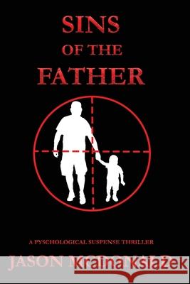 Sins of the Father Jason McDonald 9781737829935