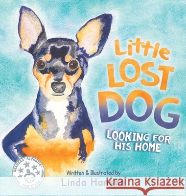 Little Lost Dog, Looking For His Home Linda Hansen Linda Hansen 9781737830863 Linda Hansen