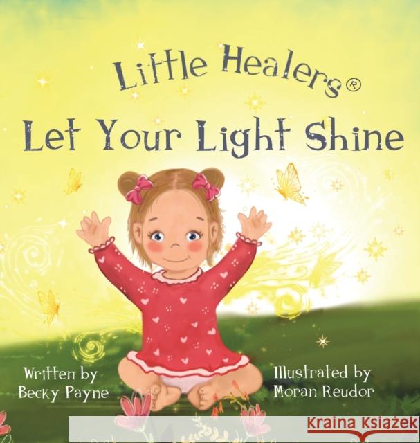 Little Healers Let Your Light Shine Becky Payne 9781737832249