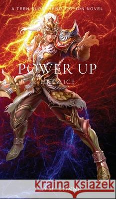 Power Up Ted M. Konne 9781737832409 Vmh Publishing