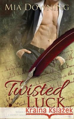 Twisted Luck Mia Downing 9781737849209