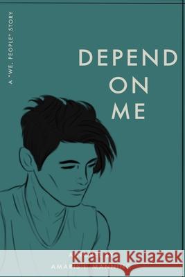 Depend on Me (A We, pEOPLE Novel) Amaris I Manning 9781737852001 New Rise Publishing