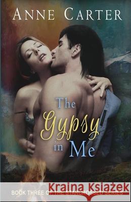 The Gypsy in Me Anne Carter 9781737859000