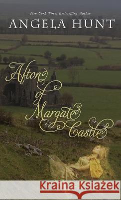 Afton of Margate Castle Angela Hunt   9781737867081 Hunthaven Press