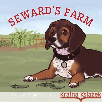 Seward's Farm Mimi Spear Emily A. Meredith 9781737868217 Wilhelmina S Spear