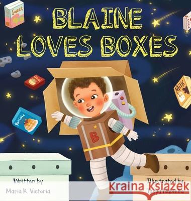 Blaine Loves Boxes Maria K. Victoria Tasya Nabiella 9781737870517