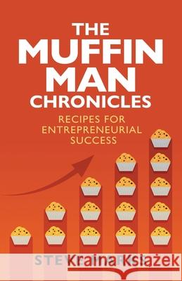 The Muffin Man Chronicles Steve Marks 9781737871408