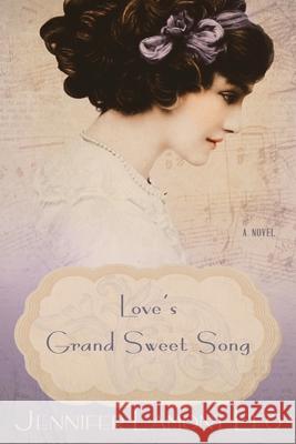 Love's Grand Sweet Song Jennifer Lamont Leo 9781737874102