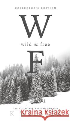 Wild & Free K Webster 9781737874300 Author K Webster LLC